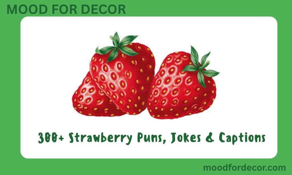 300+ Strawberry Puns, Jokes & Captions