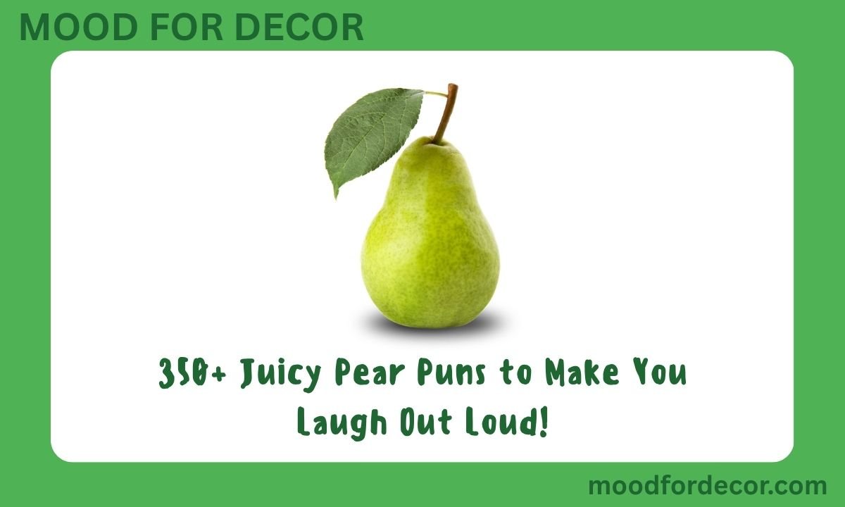 350+ Juicy Pear Puns to Make You Laugh Out Loud!