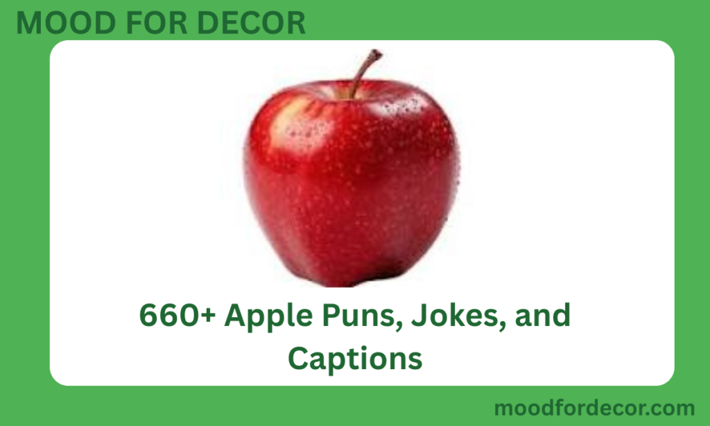 660+ Apple Puns, Jokes, and Captions
