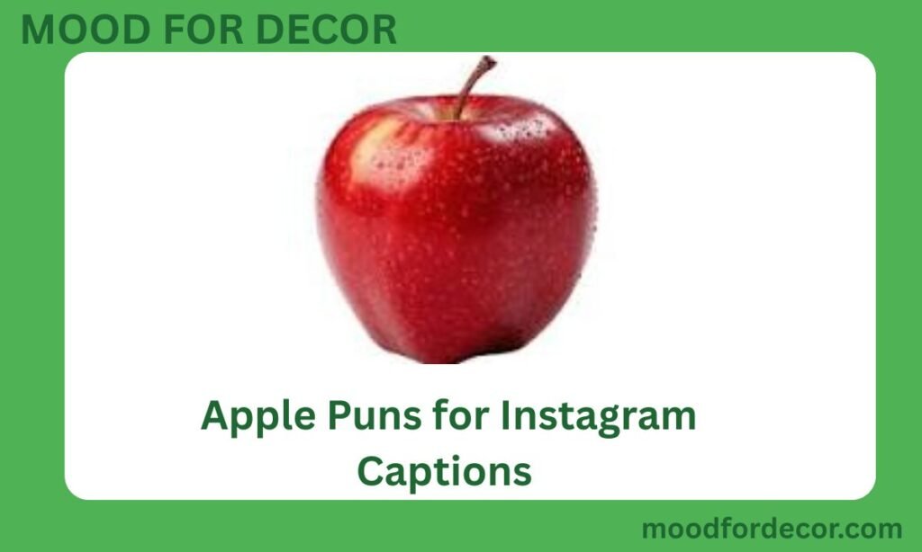 Apple Puns for Instagram Captions