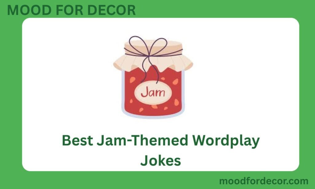 Best Jam-Themed Wordplay Jokes