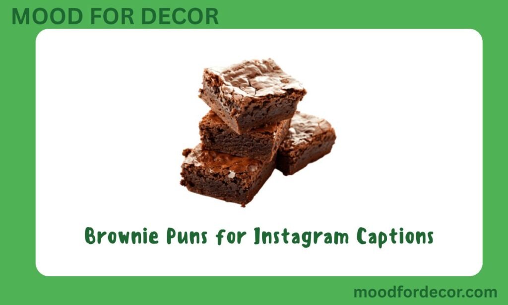 Brownie Puns for Instagram Captions