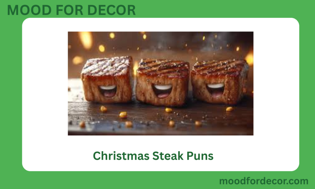 Christmas Steak Puns
