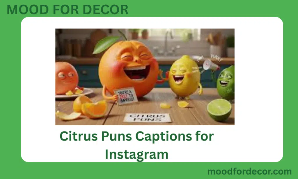 Citrus Puns Captions for Instagram