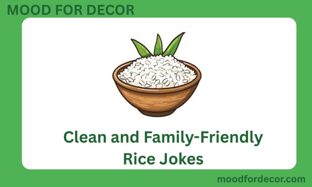 Clean and Family-Friendly Rice Jokes