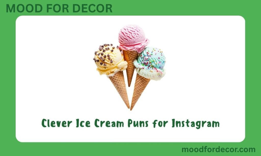Clever Ice Cream Puns for Instagram