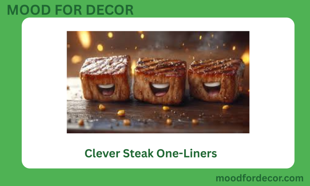 Clever Steak One-Liners