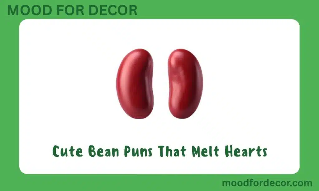 Cute Bean Puns That Melt Hearts