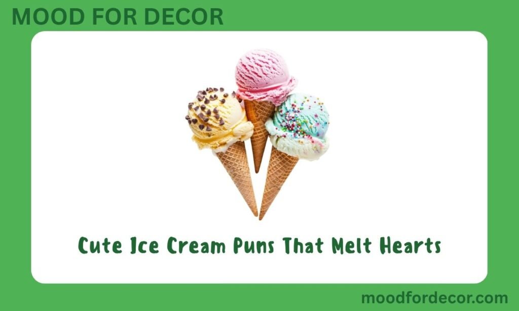 Cute Ice Cream Puns That Melt Hearts
