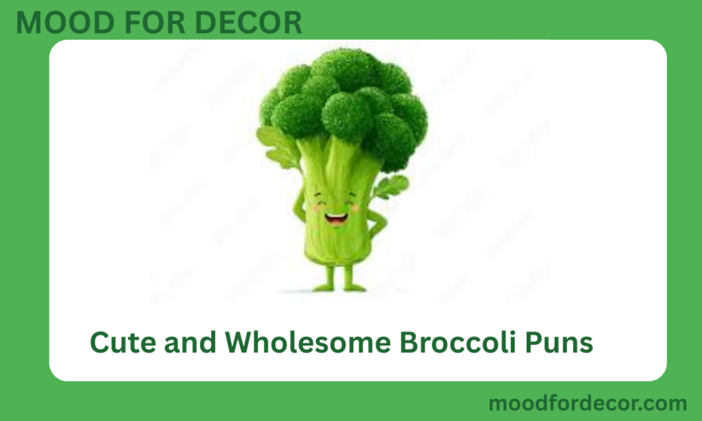 Cute and Wholesome Broccoli Puns
