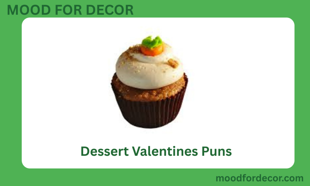 Dessert Valentines Puns