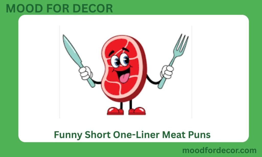 Funny Short One-Liner Meat PunsFunny Short One-Liner Meat Puns
