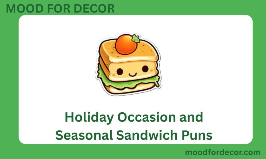 Holiday Occasion and Seasonal Sandwich Puns