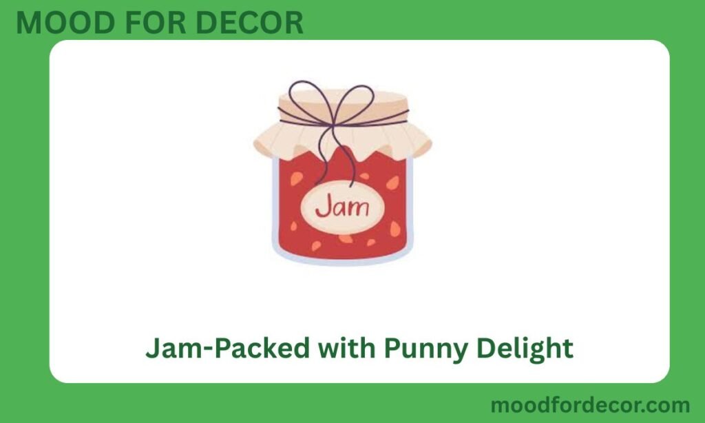 Jam-Packed with Punny Delight