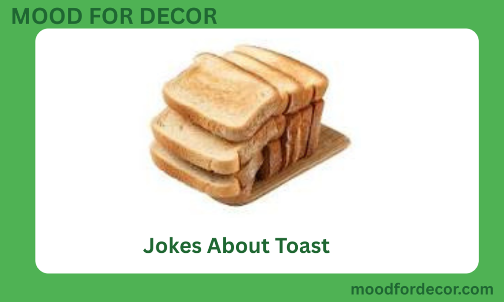 Jokes About Toast