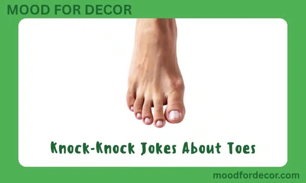 Knock-Knock Jokes About Toes