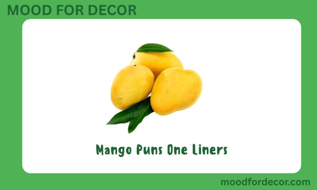 Mango Puns One Liners