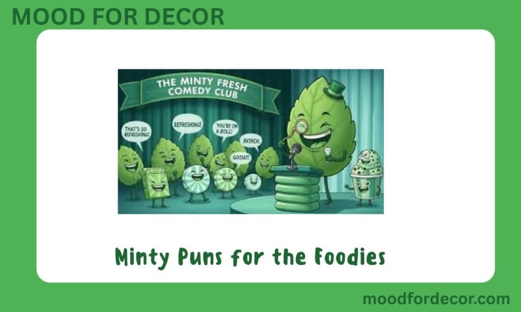 Minty Puns for the Foodies