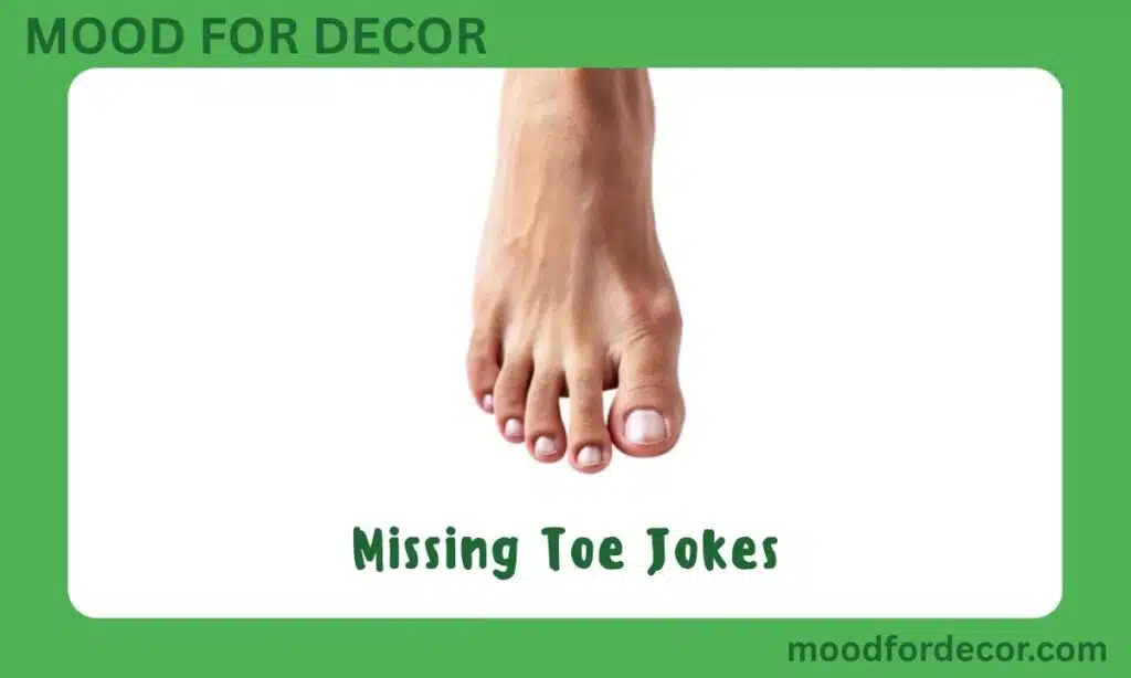 Missing Toe Jokes