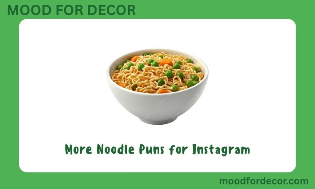 More Noodle Puns for Instagram