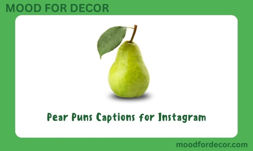 Pear Puns Captions for Instagram