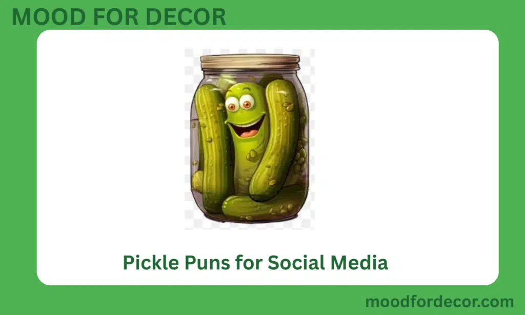 Pickle Puns for Social Media