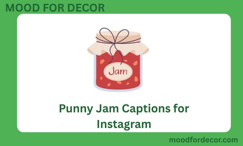 Punny Jam Captions for Instagram