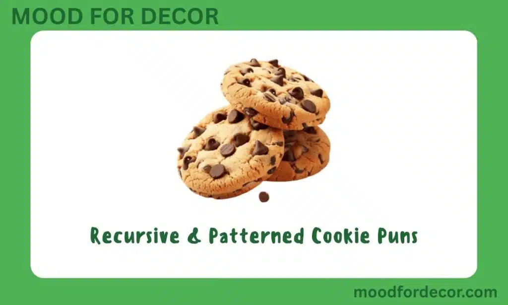 Recursive & Patterned Cookie Puns