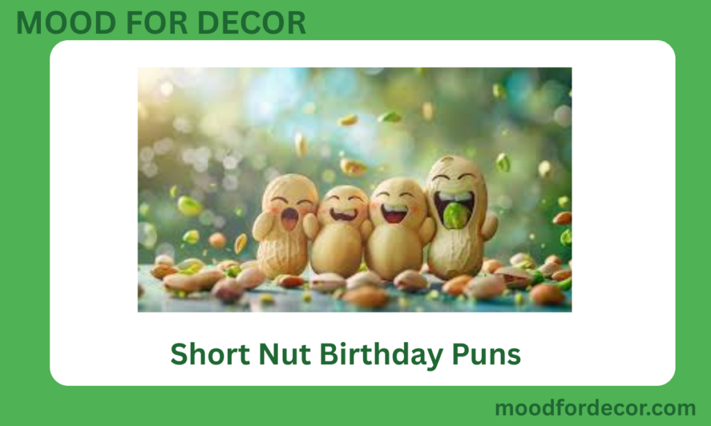 Short Nut Birthday Puns