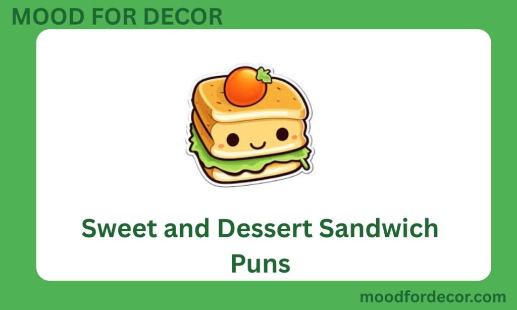 Sweet and Dessert Sandwich Puns
