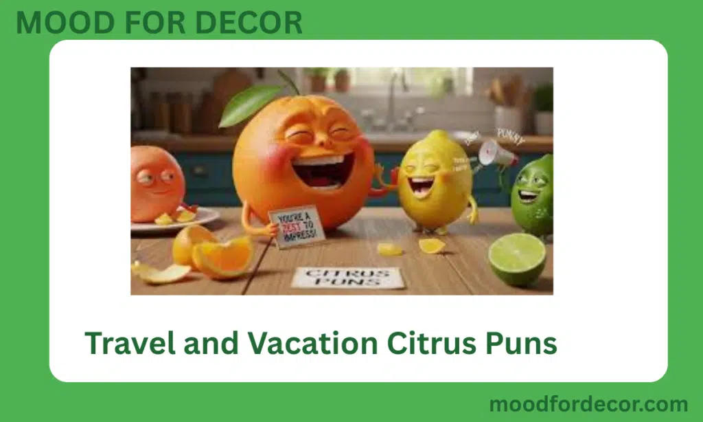 Travel and Vacation Citrus Puns