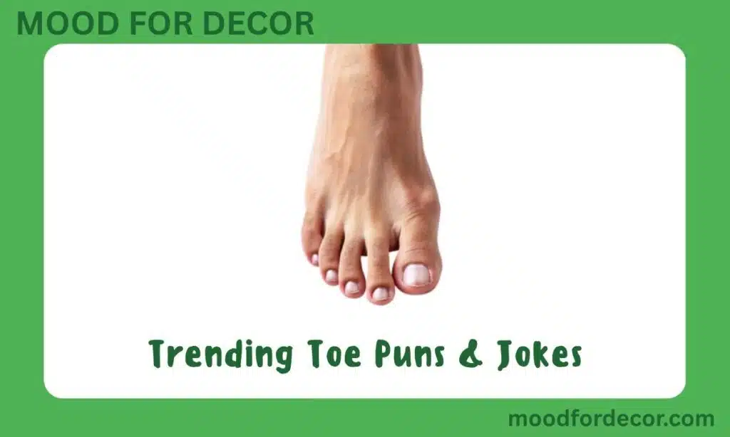 Trending Toe Puns & Jokes