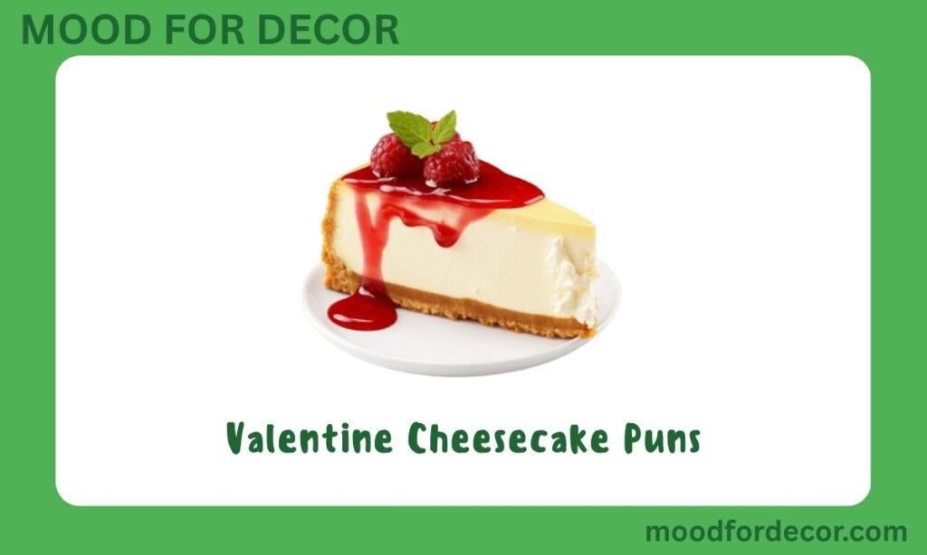 Valentine Cheesecake Puns