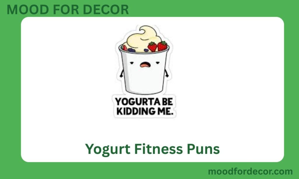 Yogurt Fitness Puns