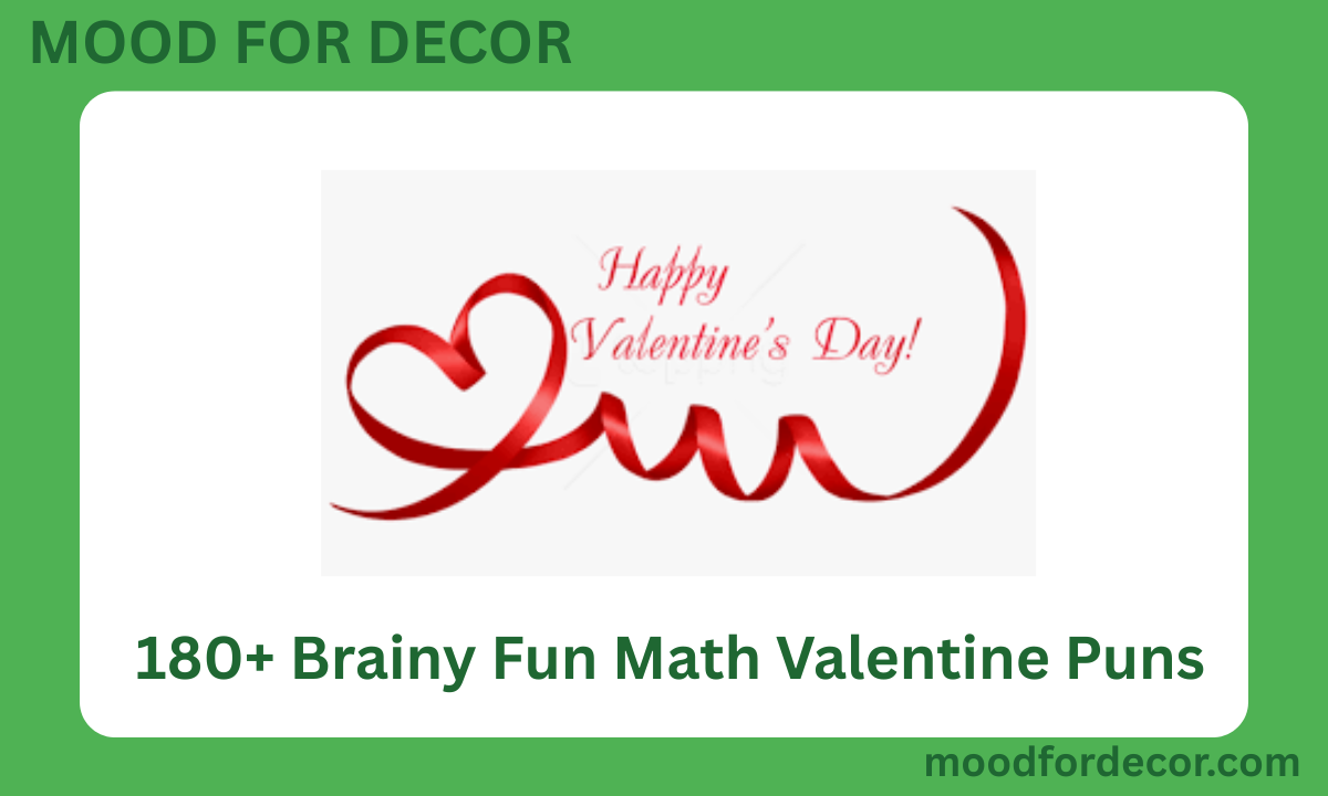 180+ Brainy Fun Math Valentine Puns