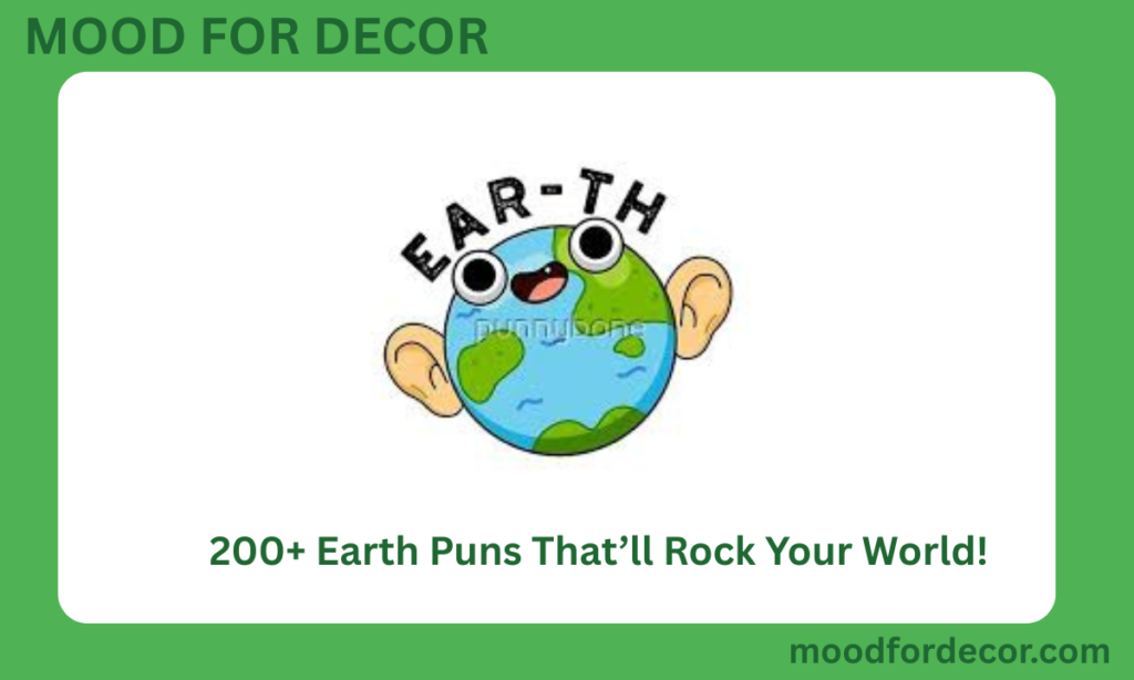 200+ Earth Puns That’ll Rock Your World
