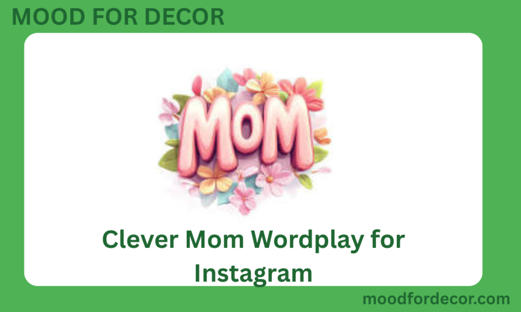 Clever Mom Wordplay for Instagram
