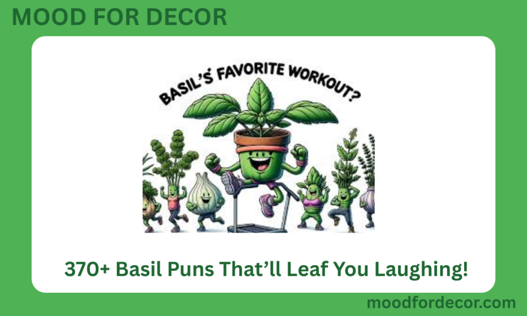 370+ Basil Puns That’ll Leaf You Laughing