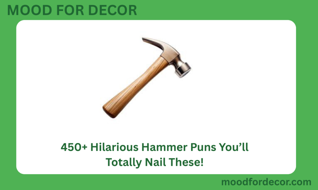 450+ Hilarious Hammer Puns You’ll Totally Nail These