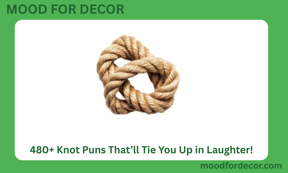 480+ Knot Puns That’ll Tie You Up in Laughter