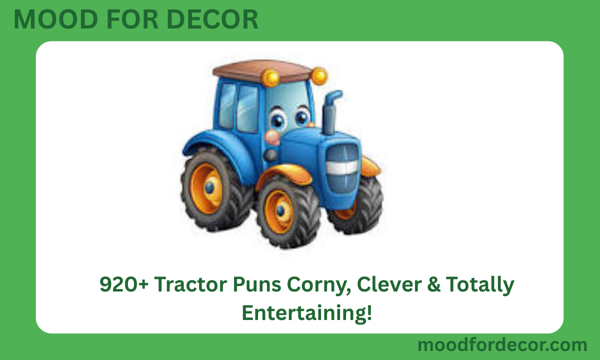 920+ Tractor Puns Corny, Clever & Totally Entertaining