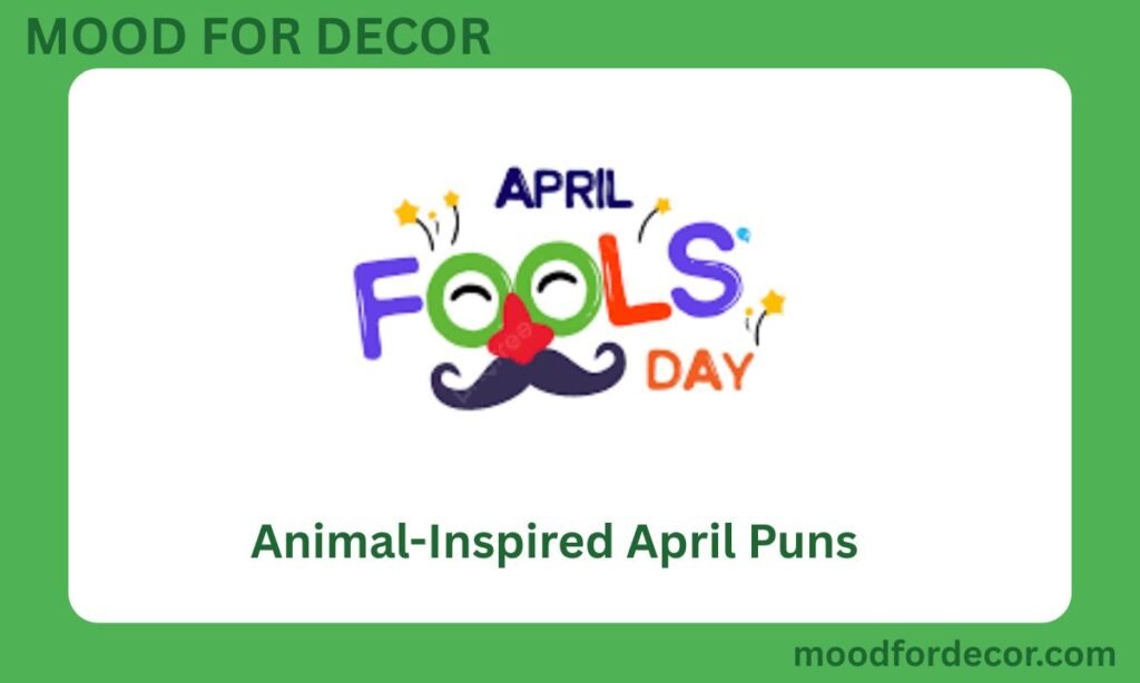 Animal-Inspired April Puns