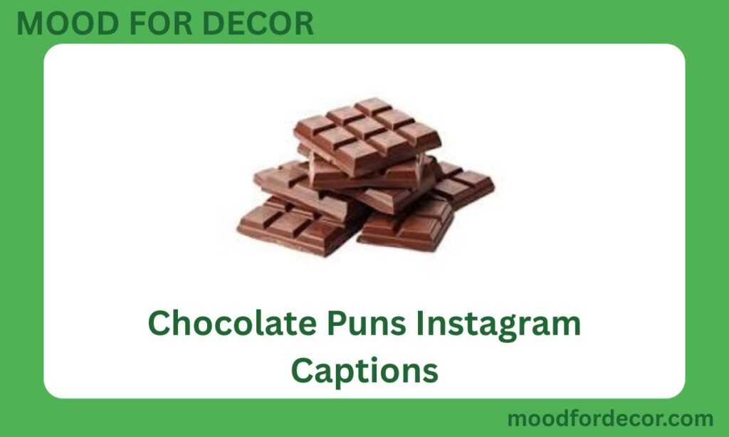 Chocolate Puns Instagram Captions