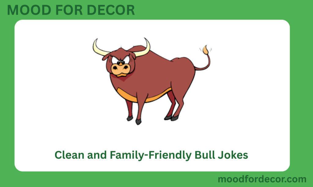 Clean and Family-Friendly Bull Jokes