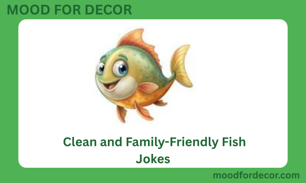 Clean and Family-Friendly Fish Jokes