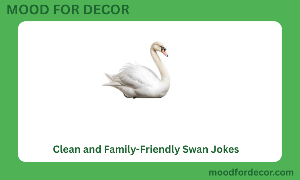 Clean and Family-Friendly Swan Jokes
