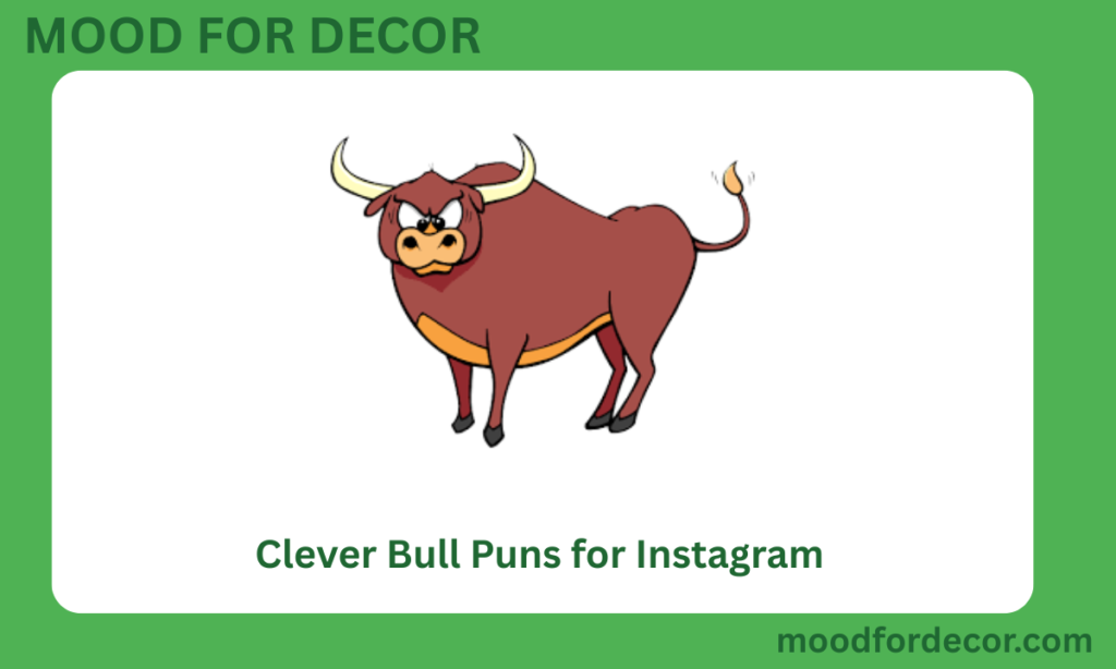 Clever Bull Puns for Instagram