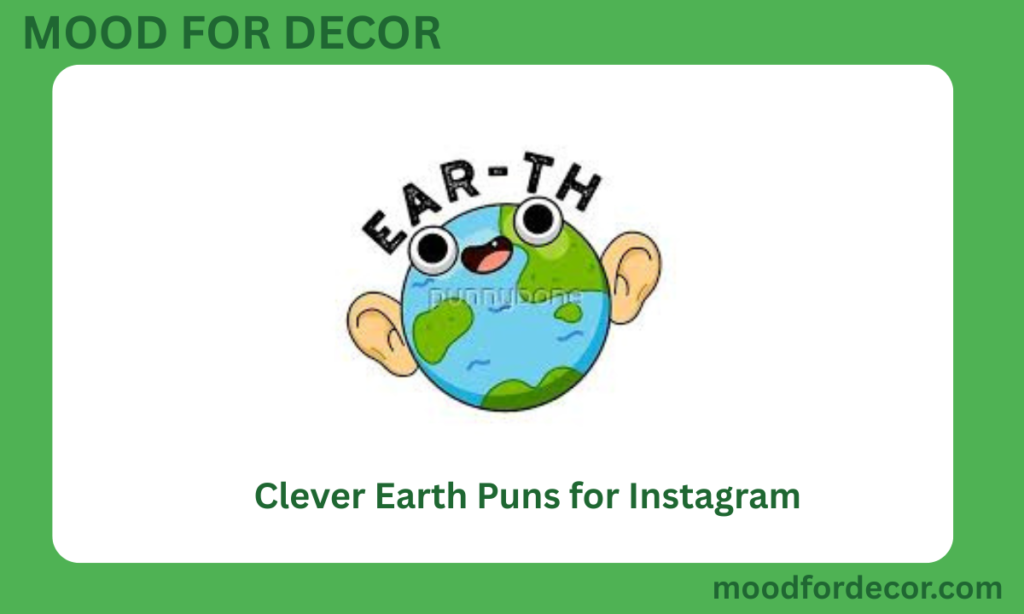 Clever Earth Puns for Instagram