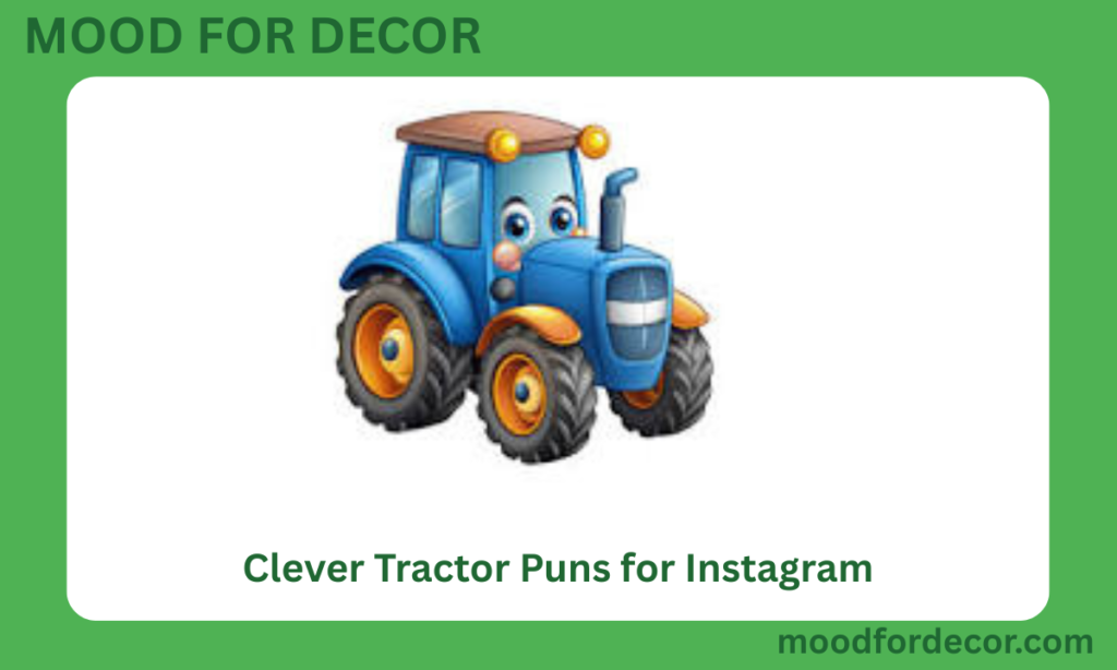 Clever Tractor Puns for Instagram
