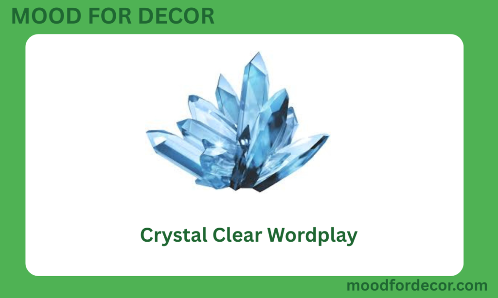 Crystal Clear Wordplay